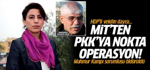 PKK'nın Mahmur sorumlusu Hasan Adır öldürüldü!