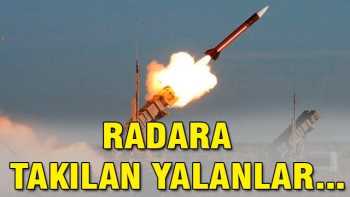 Radara takılan yalanlar