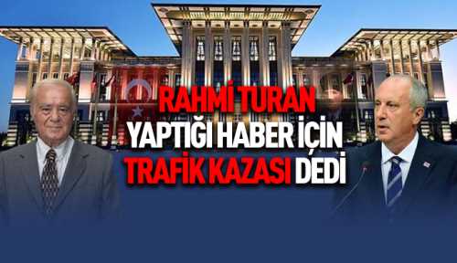 Rahmi Turan Erdoğan ve İnce'den özür diledi 