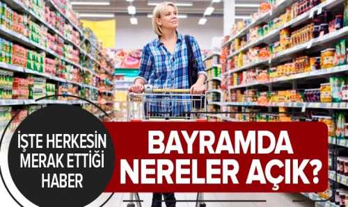 Ramazan Bayramı'nda nereler açık olacak?