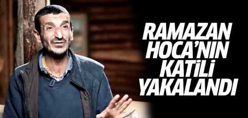 Ramazan Hoca'nın katili yakalandı