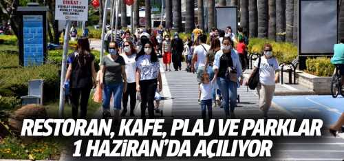 Restoran, kafe, plaj ve parklar 1 Haziran'da açılıyor