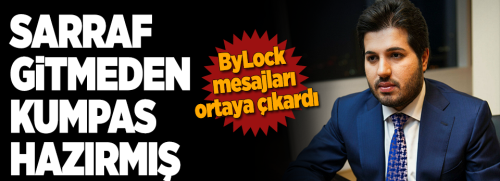 Rıza Sarraf ABD'ye gitmeden kumpas hazırmış