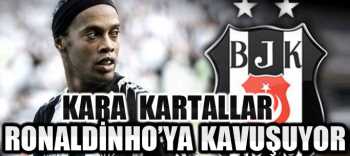 Ronaldinho'nun  Beşiktaş aşkı gerçekleşiyor