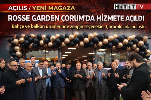 Rosse Garden Çorum’da Hizmete Açıldı!!