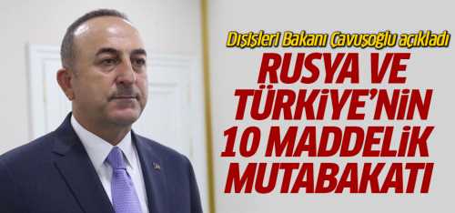 Rusya ile Türkiye'nin 10 maddelik Suriye anlaşması 