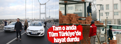 Saat 09.05'te tüm Türkiye'de saygı duruşuna geçti