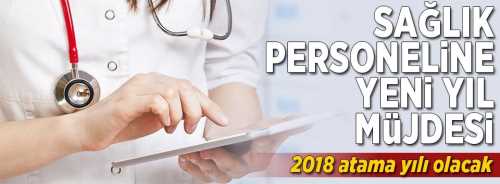Sağlık personeline 2018 müjdesi