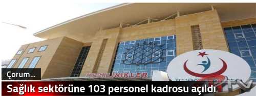 Sağlık sektörüne 103 personel kadrosu açıldı
