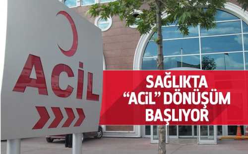 Sağlıkta acil dönüşüm başlıyor