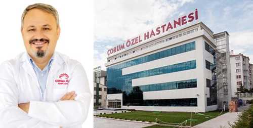 Şahatayi Şahin, Çorum Özel Hastanesi’nde