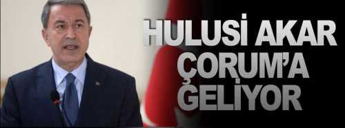 Savunma Bakan Hulusi Akar'ın  Çorum Programı