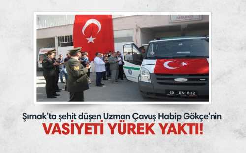 Şehit düşen Uzman Çavuş Habip Gökçe'nin yakının anlattığına göre  Arabasını 10 gün  önce sattığını söyledi. 