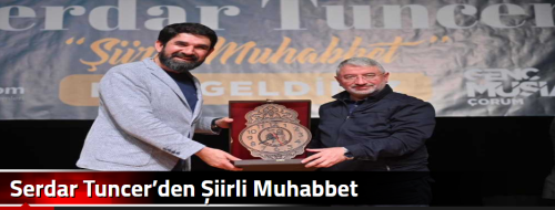 Serdar Tuncer’den Şiirli Muhabbet