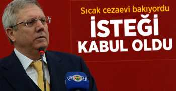 sıcak cezaevi bakıyordu isteği kabul oldu 