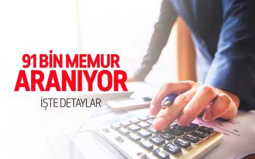 Şimdi 91 bin memur aranıyor