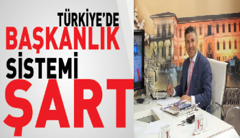 ŞİMŞEK:Türkiye’de başkanlık sistemi şart 