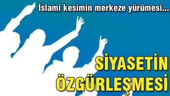 Siyasetin özgürleşmesi