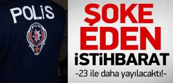  Son istihbarat! 23 ile daha yayılacaktı