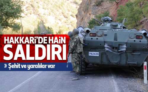 Sondakika Hakkari'de hain saldırı: 5 asker şehit oldu