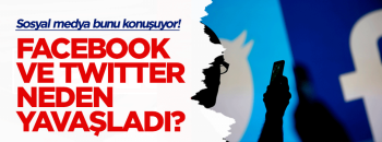 Sosyal Medyada Twitter ve Facebook neden yavaşladı?