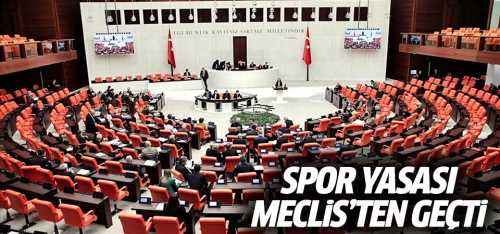 Spor Yasası Meclis'ten geçti