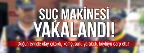 Suç Makinası Sungurlu'da yakalandı!