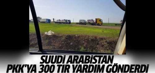 Suudiler PKK'ya 300 tır yardım gönderdi