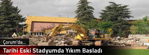 Tarihi Eski Stadyumda Yıkım Başladı