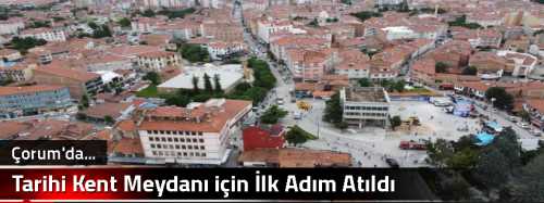 Tarihi Kent Meydanı için İlk Adım Atıldı