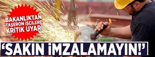 TAŞERON İŞÇİLERİNE BAŞVURUDA KRİTİK UYARI !