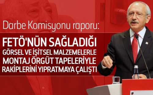 TBMM'YE RAPOR :CHP, FETÖ ile amaç birliği içine girdi