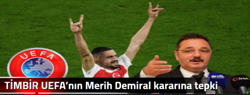 TİMBİR UEFA’nın Merih Demiral kararına tepki gösterdi!