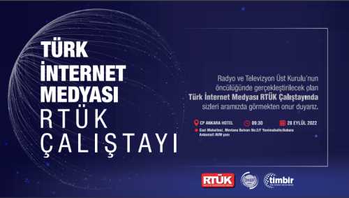 TİMBİR ve RTÜK Türk İnternet Medyası Çalıştayı Düzenliyor!