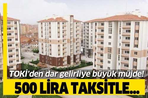 TOKİ ile Dar gelirliye 500 Tl Taksitle Ev alma