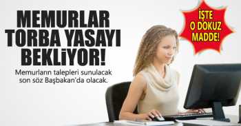 Torba yasa memurların hayatını değiştirecek  