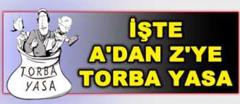 TORBA YASANIN İÇİNDE NELER VAR NEYİ KAPSIYOR ?