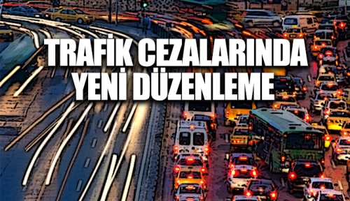 Trafik cezalarına zam geldi mi ?