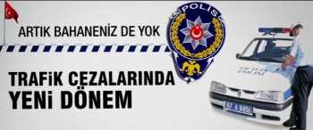 Trafik Cezalarında Yeni Uygulamalar !