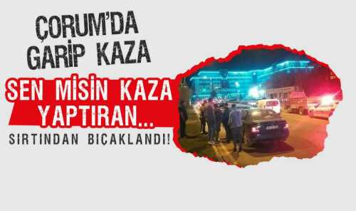 Trafik Kazası Yapan Sürücü Bıçaklandı