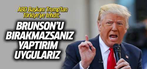 Trump'tan Türkiye'ye Yaptırım çağrısı