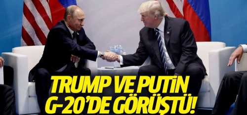 Trump ve Putin G-20'de görüştü!