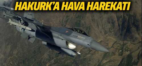 TSK Hakurk'a hava harekatı