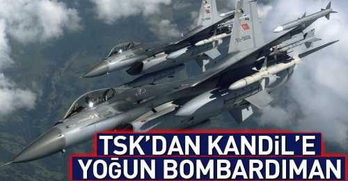 TSK Kandil'e yoğun hava harekatında bulundu