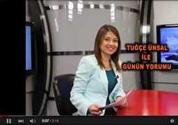 TUĞÇE ÜNSAL İLE GÜNÜN YORUMU