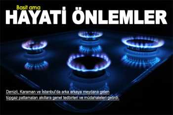 Tüpgaz ve Doğalgaz patlamaları nasıl önlenir?