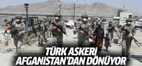 Türk askeri Afganistan'dan geri dönüyor