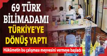 Türk bilimadamları Türkiye'ye dönüş yaptı