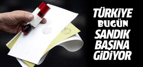 Türkiye 14 Mayıs'ta sandık başına gidiyor