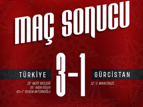 TÜRKİYE 3 - 1 GÜRCİSTAN 